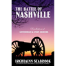 The Battle of Nashville: Recollections of Confederate and Union Soldiers