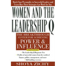Women and the Leadership Q: Revealing the Four Paths to Influence and Power