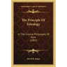 The Principle Of Teleology: In The Critical Philosophy Of Kant (1897)