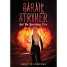 Sarah Stryker: And The Scorching Fire