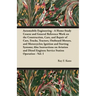 Automobile Engineering - A Home-Study Course and General Reference Work on the Construction, Care, and Repair of Cars, Trucks, Tractors, Outboard Moto