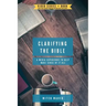 Clarifying the Bible: A Media Experience to Help Make Sense of It All