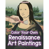 Color Your Own Renaissance Art Paintings