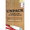 Unpack: A Guide to Life as an Expat Spouse