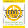 Reboot Your Body: Unlocking the Genetic Secrets to Permanent Weight Loss