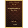 Egypt Under Rameses the Great