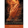 Waiting on God and Absolute Surrender