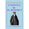 A Novena To St. Benedict: Divine intercessions for Grace and Guidance