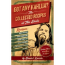 Got Any Kahlua: Collected Recipes of The Dude