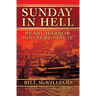 Sunday in Hell: Pearl Harbor Minute by Minute