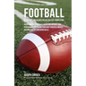 Football Muscle Building Recipes for Pre and Post Competition: Discover how to recover faster and improve your performance by feeding your body powerf