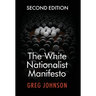The White Nationalist Manifesto (Second Edition)