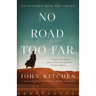 No Road Too Far: Encounters with the Christ