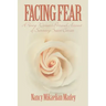 Facing Fear: A Young Woman's Personal Account of Surviving Breast Cancer