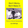 Don't Worry, We'll Make It: The Art of Serene Fearlessness