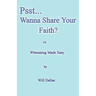 Psst...Wanna Share Your Faith?