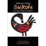 Walking in History: Sankofa: Our Trip to Ghana and Benin
