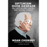 Optimism Over Despair: On Capitalism, Empire, and Social Change