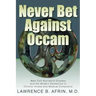 Never Bet Against Occam: Mast Cell Activation Disease and the Modern Epidemics of Chronic Illness and Medical Complexity