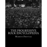The Progressive Rock Encyclopedia