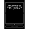 The Books of Enoch, Jubilees, And Jasher: [Large Print Edition]