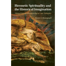 Hermetic Spirituality and the Historical Imagination