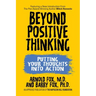 Beyond Positive Thinking: Putting Your Thoughts Into Action