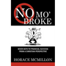 No Mo' Broke: Seven Keys to Financial Success from a Christian Perspective