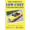 The Compleat Low-Cost Car Restoration: Impressive Interiors, Brilliant Bodies and Marvellous Mechanicals