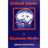 Critical Issues in Electronic Media