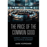 The Price of the Common Good: Markets, Corporations, and Political Economy