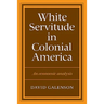 White Servitude in Colonial America