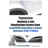 Tennessee Business & Law Construction License Exam ExamFOCUS Study Notes & Review Questions 2016/17 Edition