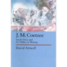 J.M. Coetzee: South Africa and the Politics of Writing Volume 48