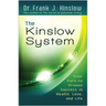 The Kinslow System: Your Path to Proven Success in Health, Love, and Life