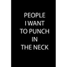People I Want to Punch in the Neck