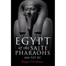 Egypt of the Saite Pharaohs, 664-525 BC