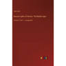 Beacon Lights of History: The Middle Ages: Volume 3, Part 1 - in large print