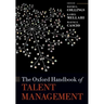 The Oxford Handbook of Talent Management