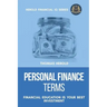 Personal Finance Terms - Financial Education Is Your Best Investment