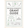 The Social Scientist's Grant Guide: Funding Your Future in Research
