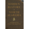 Hidden History of North Alabama
