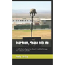 Dear Mom, Please Help Me: A collection of poems about troubled troops and veteran suicide