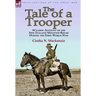The Tale of a Trooper: a Classic Account of the New Zealand Mounted Rifles During the First World War