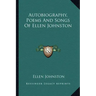 Autobiography, Poems and Songs of Ellen Johnston