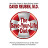 The Save-Your-Life Diet: Proven protection from six of the most serious diseases of civilization