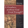 Is Goodness without God Good Enough?: A Debate on Faith, Secularism, and Ethics