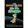 Dipper The Dog Saves Earth