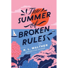 The Summer of Broken Rules