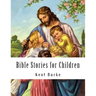 Bible Stories for Children: New Testiment